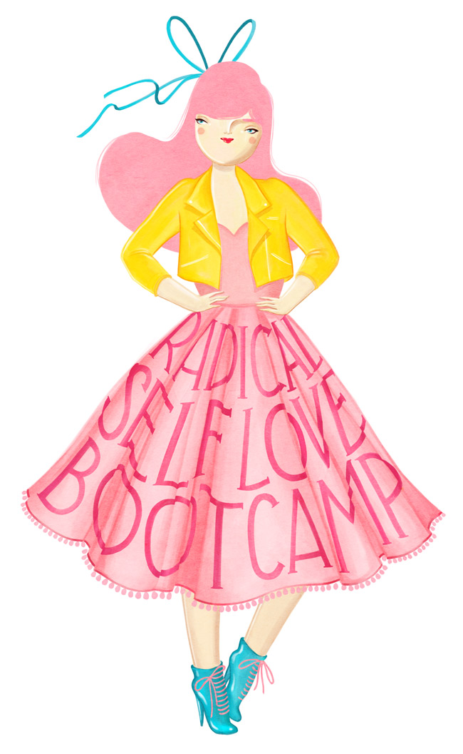 Radical Self Love Bootcamp! Illustration by Kris Atomic! Radical Self Love Bootcamp! Illustration by Kris Atomic!